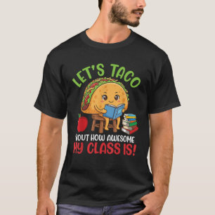 Cute Taco and Books Let s Taco Bout How Awesome My T-Shirt