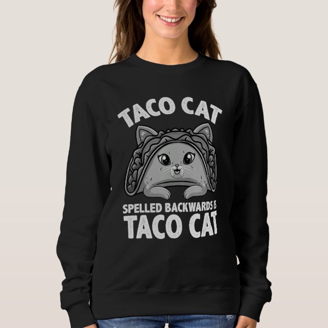Cute Taco Cat For Men Women Kids Taco Mexican Food Sweatshirt (Front)