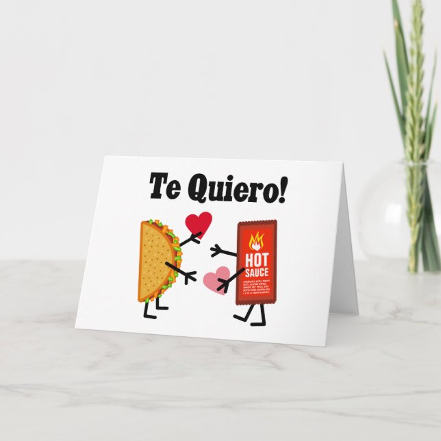 Cute Taco & Hot Sauce - Te Quiero! (I Love You!) Card (Front)