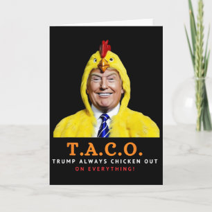 Cute Taco Trump Always Chickens Out Funny Chicken Card