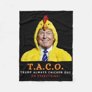 Cute Taco Trump Always Chickens Out Funny Chicken  Fleece Blanket