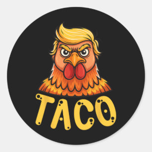 Cute Taco Trump Always Chickens Out Funny Let's Go Classic Round Sticker