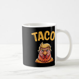 Cute Taco Trump Always Chickens Out Funny Let's Go Coffee Mug