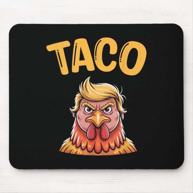 Cute Taco Trump Always Chickens Out Funny Let's Go Mouse Pad (Front)