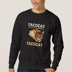 Cute Tacocat Taco Cat Spelled Backward Is Sweatshirt
