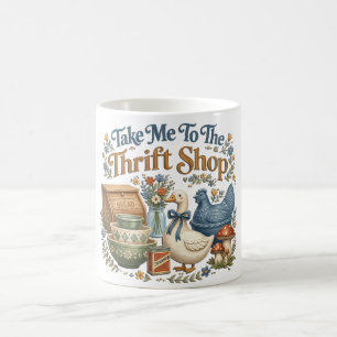 Cute Take Me To The Thrift Shop Coffee Mug