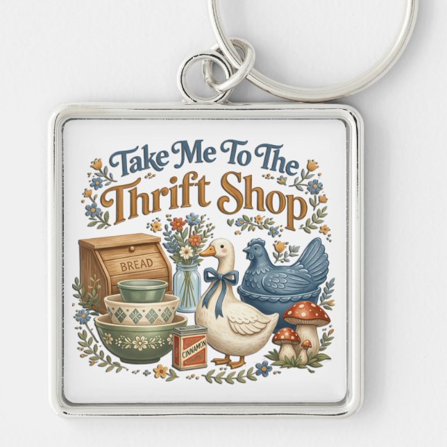Cute Take Me To The Thrift Shop Key Ring (Front)