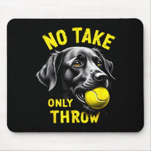 Cute take only throw german shepherd tennis humor  mouse pad