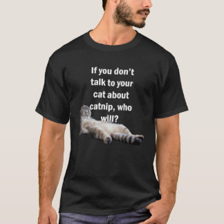 Cute Talk to your Cat About Catnip Kitten Animal T-Shirt
