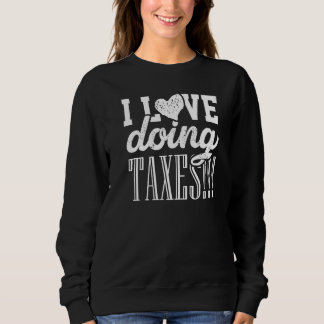 Cute Taxes Love Accountant Geek Cpa Bookkeeper  Cu Sweatshirt