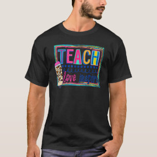 Cute Teach Love And Inspire Men Women Teacher Back T-Shirt