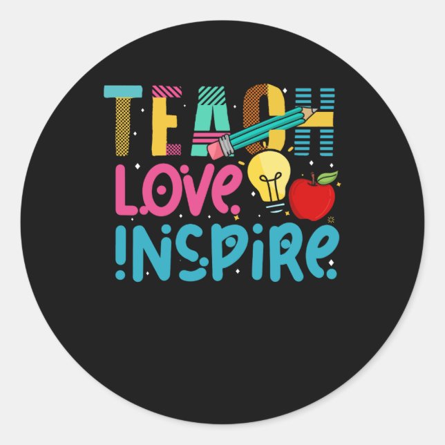Cute Teach Love And Inspire Teacher First Day Back Classic Round Sticker (Front)