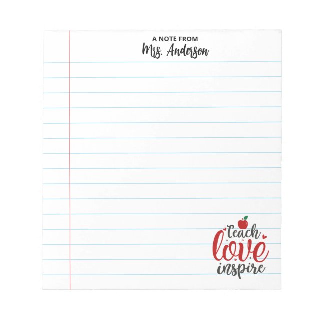 Cute Teach Love Inspire Teacher Appreciation Notepad (Front)