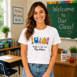 Cute Teacher Name Happy To See You Custom T-Shirt
