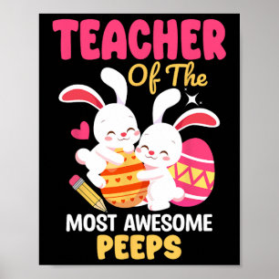 Cute Teacher Of The Most Awesome Bunnies Easter Bu Poster