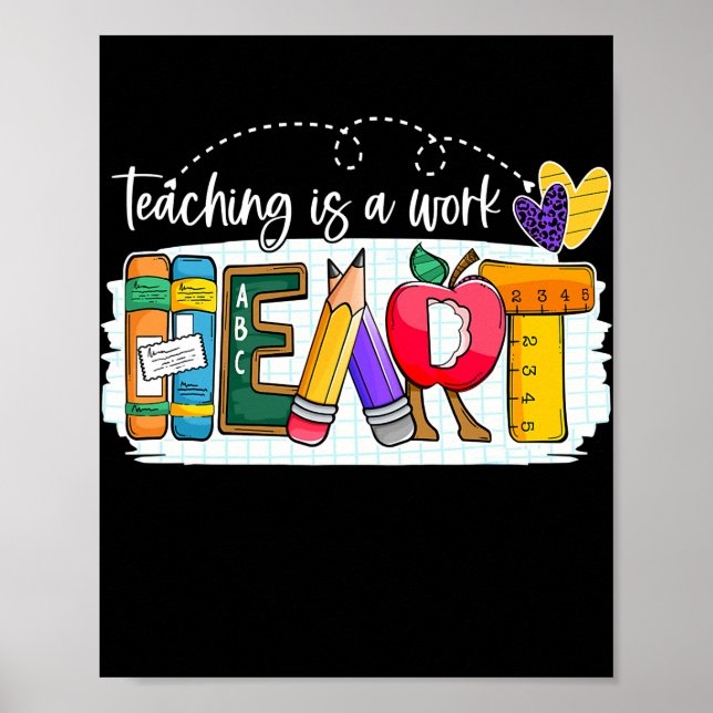 Cute Teaching Is A Work Of Heart Men Women Poster (Front)