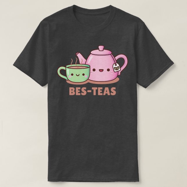 Cute Teacup and Teapot Bes Teas Besties Tea Pun T-Shirt (Design Front)