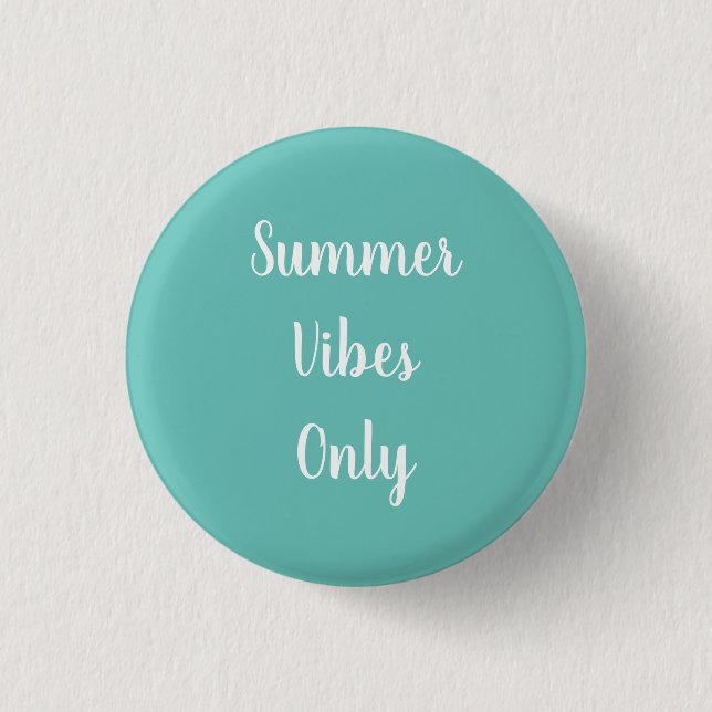Cute Teal Summer Vibes Only in White Typography 3 Cm Round Badge (Front)