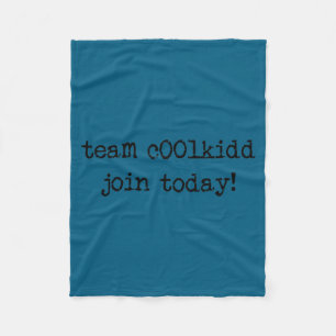 Cute Team C00lkidd Join Today Funny Quote Fleece Blanket
