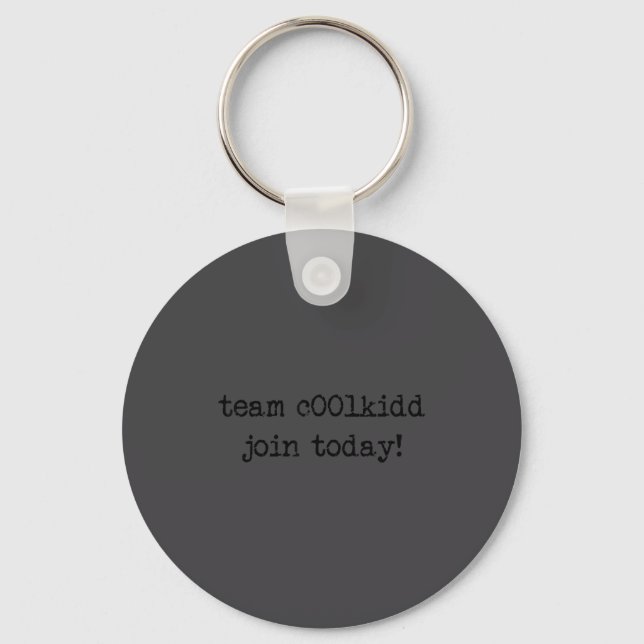 Cute Team C00lkidd Join Today Funny Quote  Key Ring (Front)