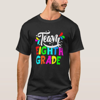 Cute Team Eighth Grade Back To School First Day Of T-Shirt