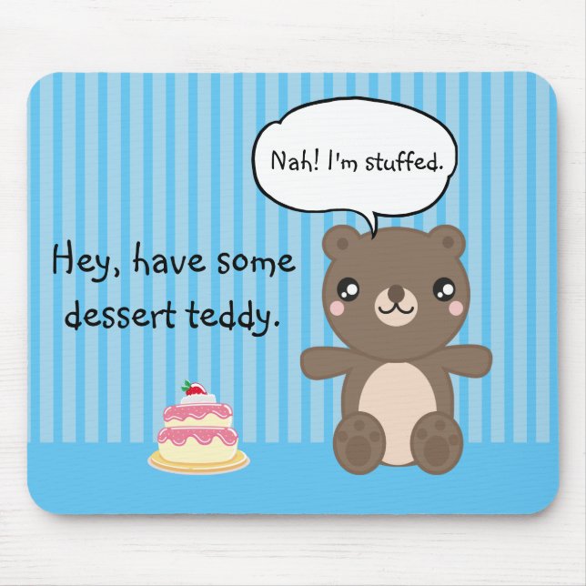 Cute Teddy Bear Kids Funny Joke  Mouse Pad (Front)