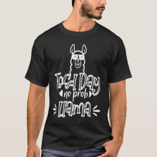 Cute Test Day No Prob Llama Llama Teacher Testing  T-Shirt