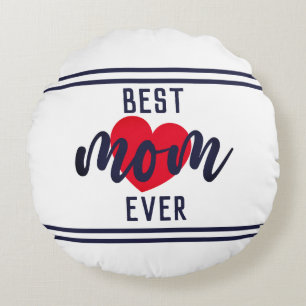 Cute Text Best Mum Ever With Heart  Round Cushion