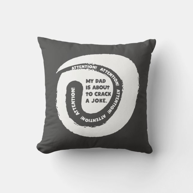 Cute Text Design My Dad is About to Crack a Joke Cushion (Front)