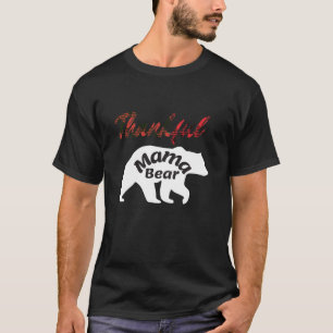 Cute Thankful Mama Bear Tee Grateful Moms Inspirat