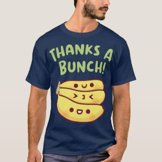 Cute Thanks A Bunch Banana Pun T-Shirt