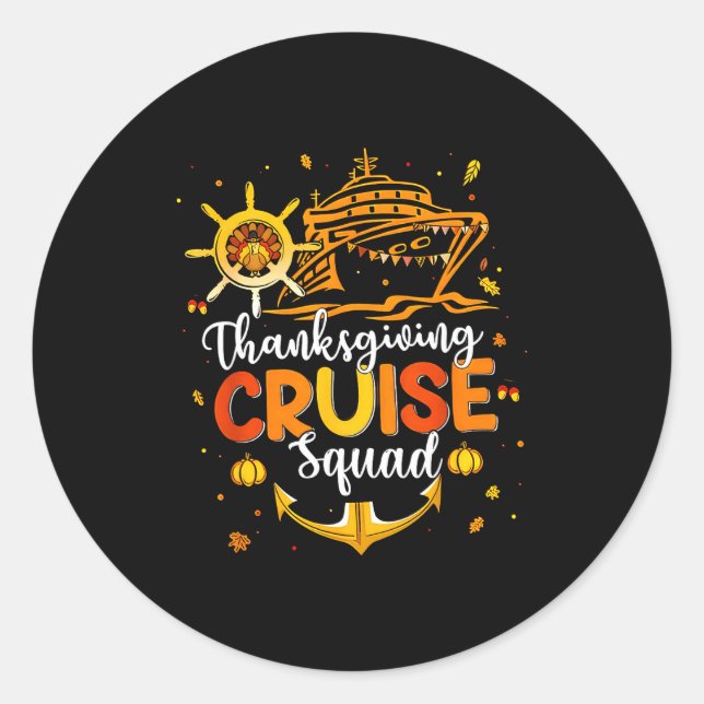Cute Thanksgiving Cruise Squad Matching Family Vac Classic Round Sticker (Front)