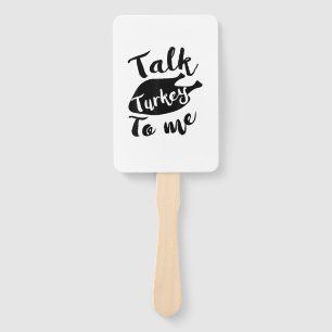 Cute Thanksgiving Talk Turkey To Me Shirt Funny Fe Hand Fan