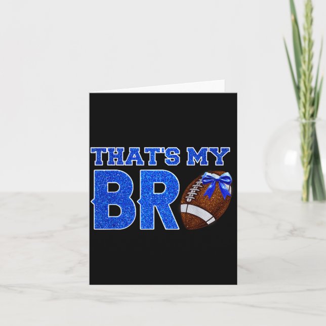 Cute That's My Bro Football Cheering Sister Blue G Card (Front)