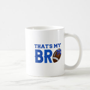 Cute That's My Bro Football Cheering Sister Blue G Coffee Mug