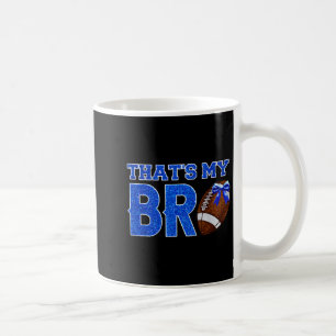 Cute That's My Bro Football Cheering Sister Blue G Coffee Mug