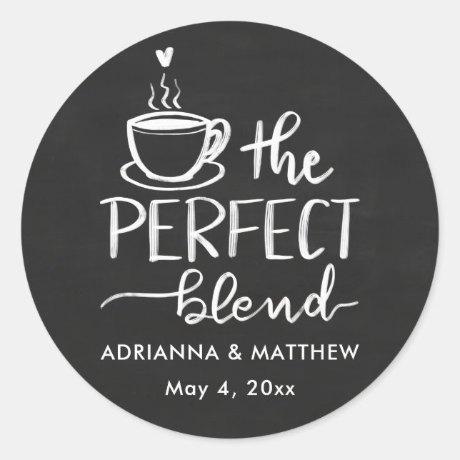 Cute The Perfect Blend Chalkboard Wedding   Classic Round Sticker (Front)