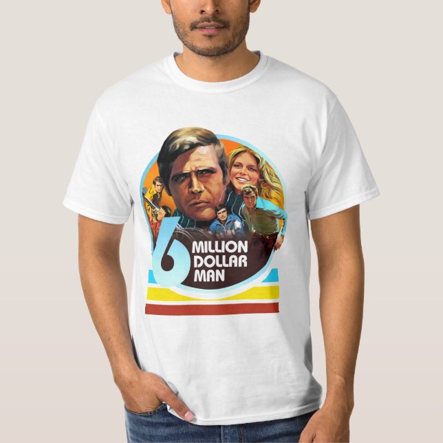 Cute The six million dollar man T-Shirt (Front)