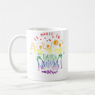 Cute There Is Magic In Us All Skeleton Lgbtq Gay P Coffee Mug