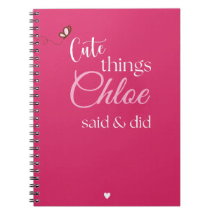 Cute Things My Child Said & Did Custom Keepsake Notebook