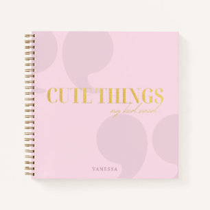 Cute Things My Kid Said Custom Baby Pink & Gold Notebook