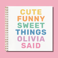 Cute Things My Kid Said Personalised Name Notebook