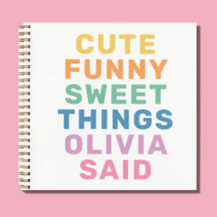 Cute Things My Kid Said Personalised Name Notebook