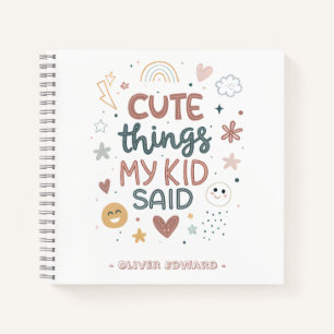Cute Things My Kid Said Playful Typography Notebook