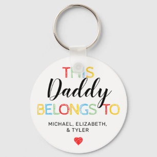 Cute This Daddy Belongs To Key Ring