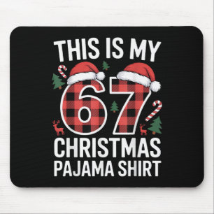 Cute This Is My 67 Christmas Pajama Mouse Pad
