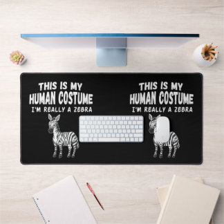 Cute This Is My Human Costume I'm Really A Zebra Desk Mat
