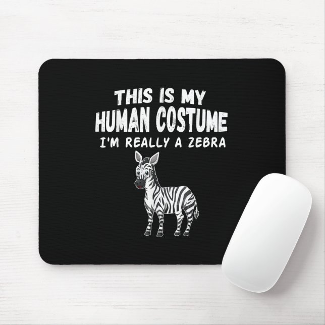 Cute This Is My Human Costume I'm Really A Zebra Mouse Pad (With Mouse)