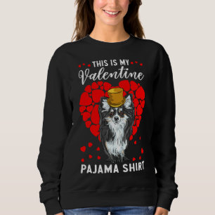 Cute This Is My Valentine Pajama Chihuahua Dog Sweatshirt