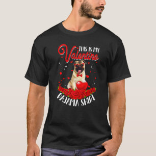 Cute This Is My Valentine Pajama Pug Dog Heart Pre T-Shirt